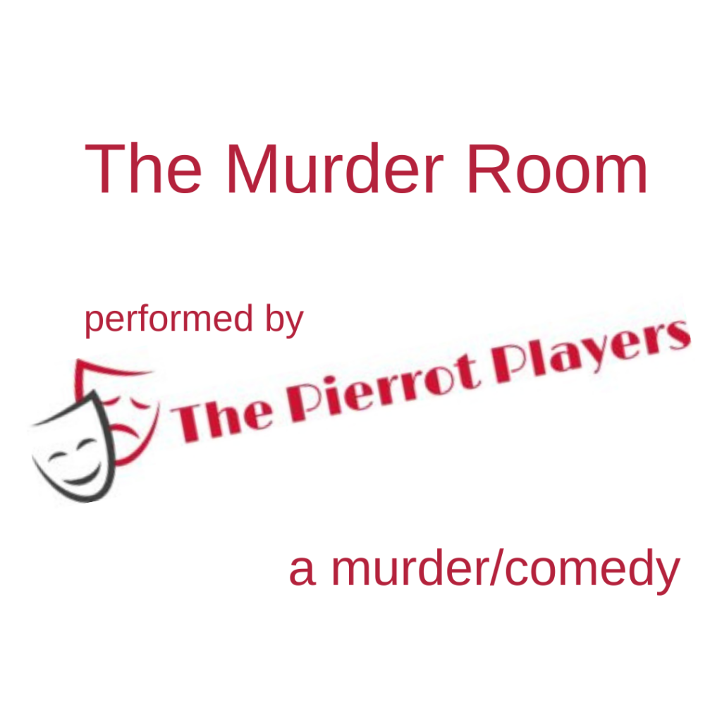 The Murder Room, performed by the Pierrot Players