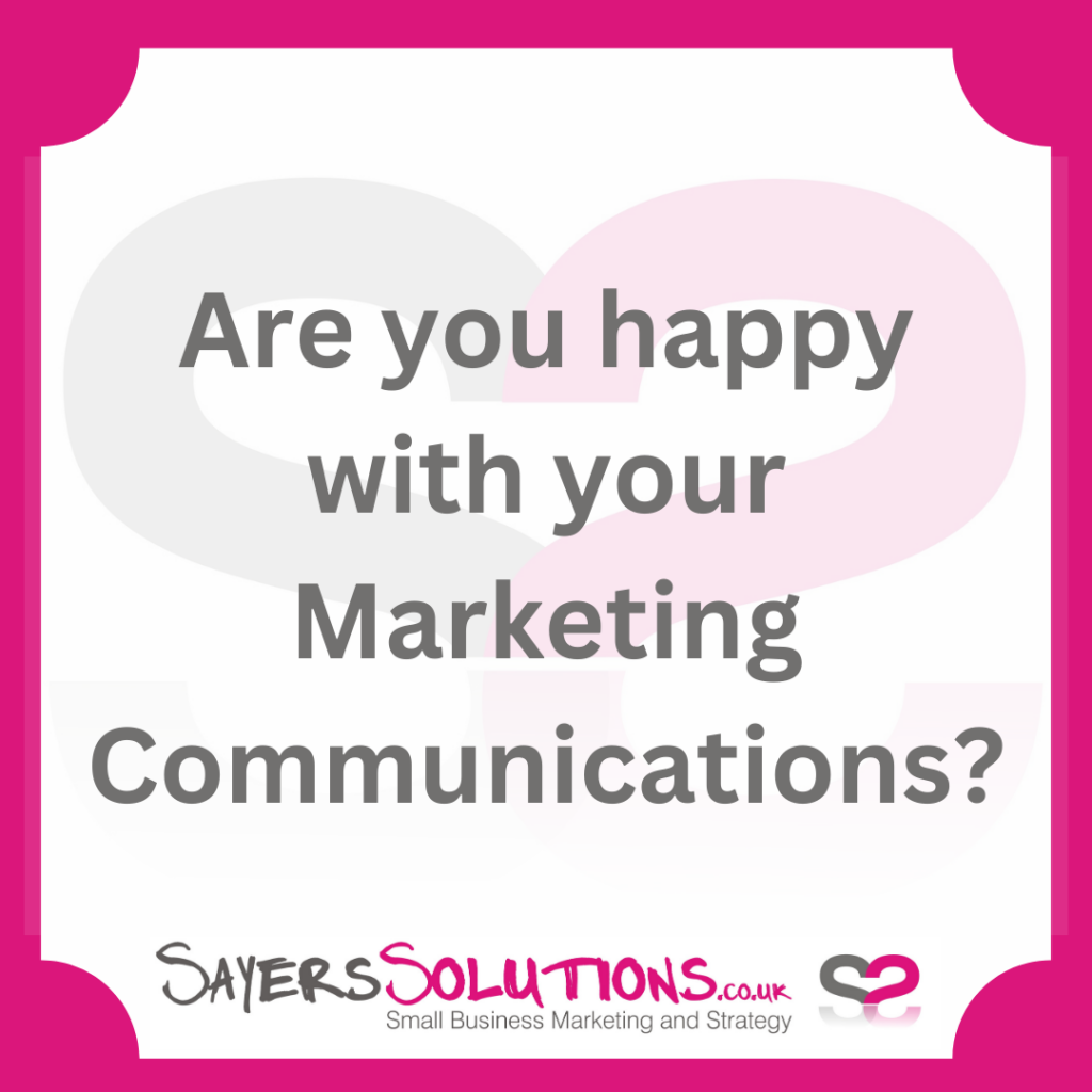 Are you happy with your marcomms?