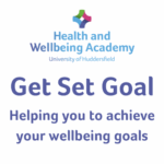 Get Set Goals - Health and Wellbeing Academy, University of Huddersfield