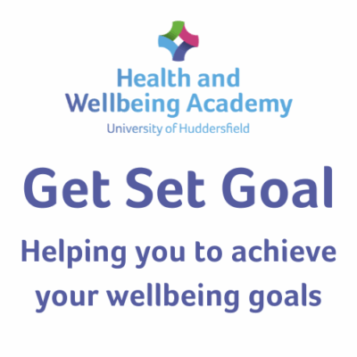 Get Set Goals - Health and Wellbeing Academy, University of Huddersfield
