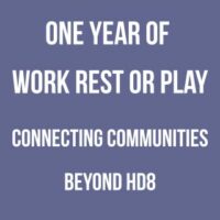 One Year of Work Rest or Play Connecting Communities Beyond HD8